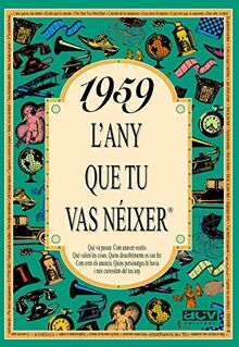 1959 L'any que tu vas néixer