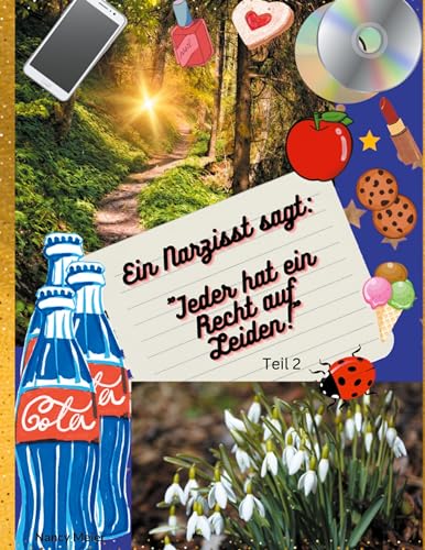 Ein Narzisst sagt: Jeder hat ein Recht auf Leiden!: Teil 2