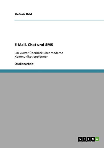 E-Mail, Chat und SMS: Ein kurzer Überblick über moderne Kommunikationsformen