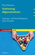 Testtraining Allgemeinwissen (Eignungs- und Einstellungstests sicher bestehen)