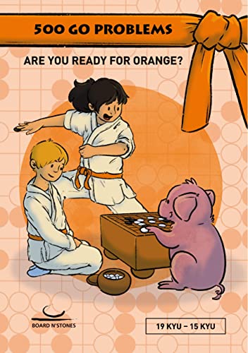 500 Go Problems: Are you ready for Orange? 19 Kyu - 15 Kyu
