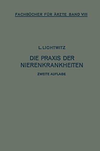 Die Praxis der Nierenkrankheiten (Fachbücher für Ärzte)