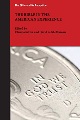 The Bible in the American Experience (Bible and Its Reception, Band 2)