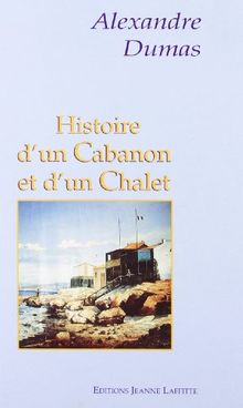 Histoire d'un cabanon et d'un chalet : Monsieur Coumbes ou le fils du forçat
