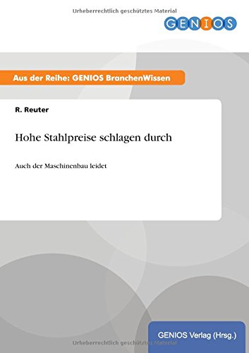 Hohe Stahlpreise schlagen durch: Auch der Maschinenbau leidet