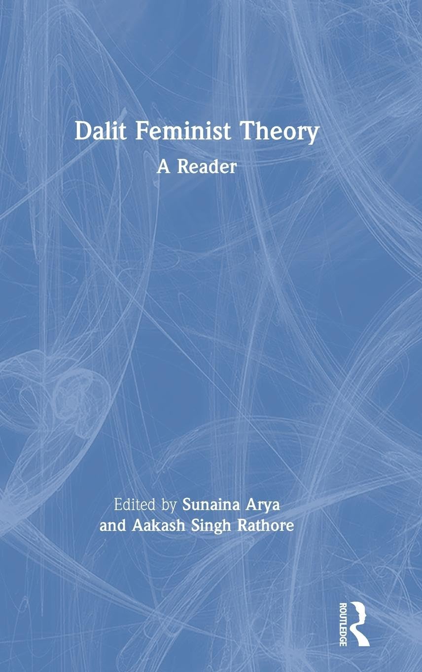 Dalit Feminist Theory: A Reader