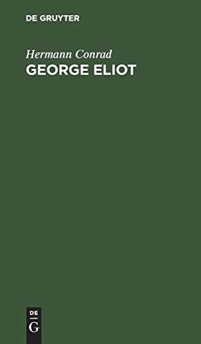 George Eliot: Ihr Leben und Schaffen dargestellt nach ihren Briefen und Tagebüchern