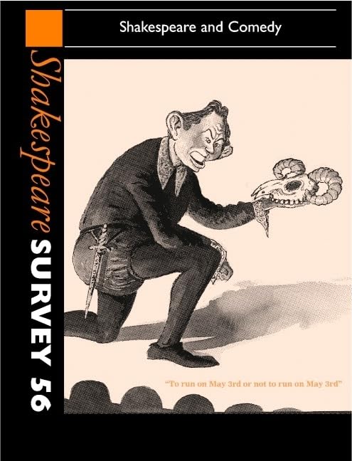 Shakespeare Survey: Volume 56, Shakespeare and Comedy: An Annual Survey of Shakespeare Studies and Production
