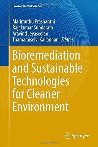 Bioremediation and Sustainable Technologies for Cleaner Environment (Environmental Science and Engineering)