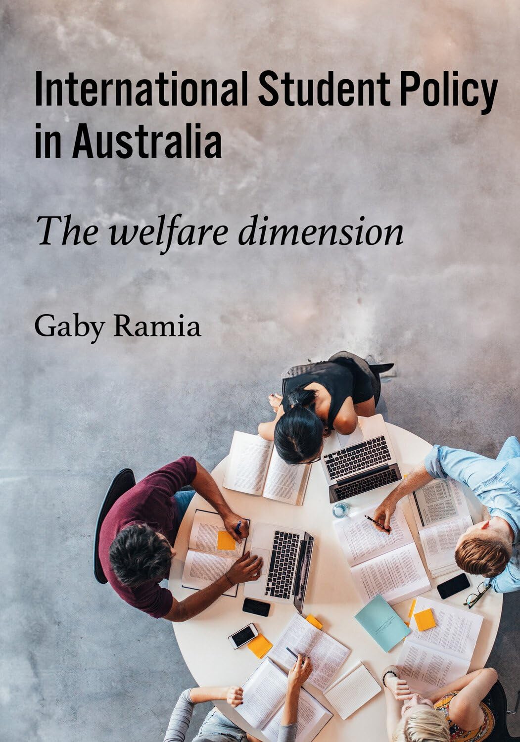 International Student Policy in Australia: The welfare dimension (Public and Social Policy Series)