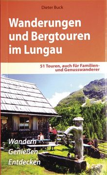 Wanderungen und Bergtouren im Lungau: 51 Genuss- und Familienwanderungen