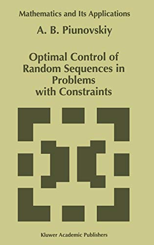 Optimal Control of Random Sequences in Problems with Constraints (Mathematics and Its Applications, 410, Band 410)