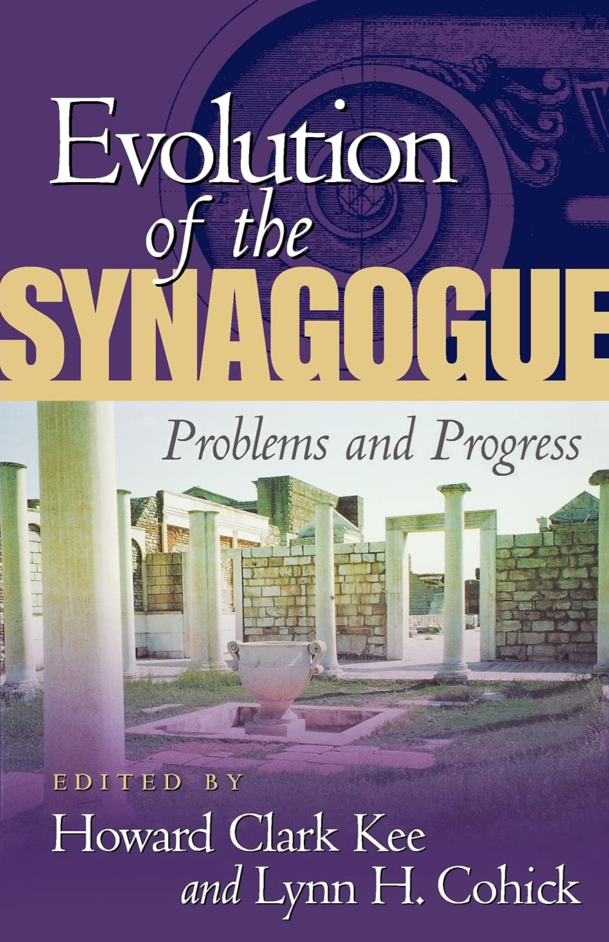 Evolution of the Synagogue: Problems and Progress