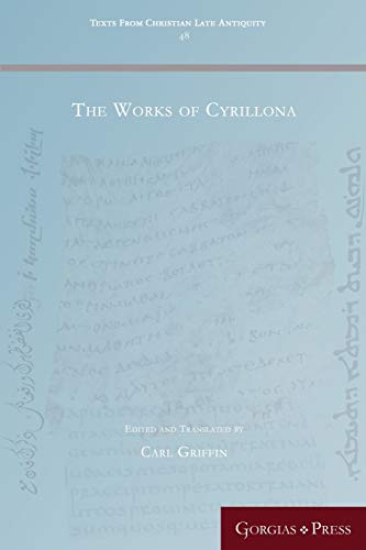 The Works of Cyrillona (Texts from Christian Late Antiquity, Band 48)