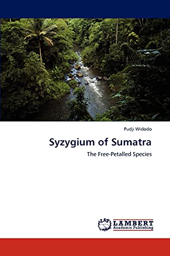 Syzygium of Sumatra: The Free-Petalled Species