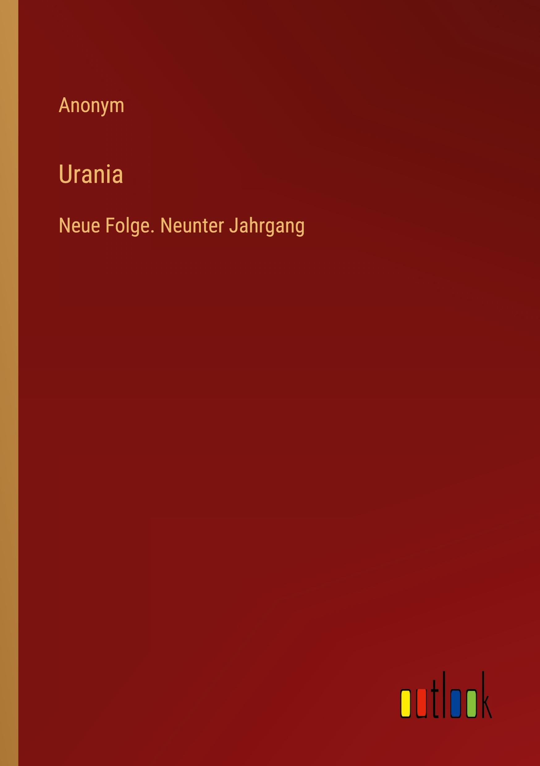 Urania: Neue Folge. Neunter Jahrgang