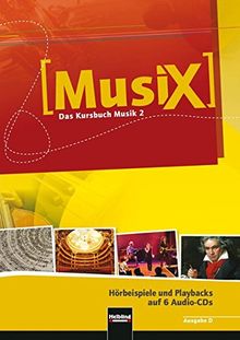 MusiX 2. Audio-CDs. Ausgabe D: Klasse 7/8. 6 Audio-CDs mit Originalaufnahmen und Playbacks