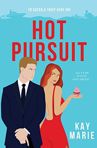 Hot Pursuit (To Catch a Thief, Band 1)