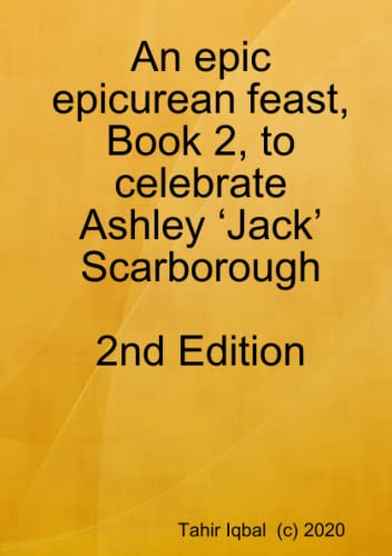 An epic epicurean feast, Book 2, to celebrate Ashley ‘Jack’ Scarborough
