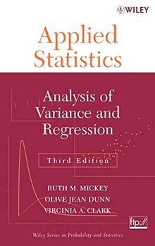 Applied Statistics: Analysis of Variance and Regression (Wiley Series in Probability and Statistics)