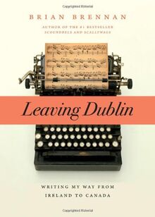 Leaving Dublin: Writing My Way from Ireland to Canada