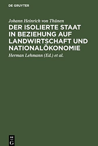 Der isolierte Staat in Beziehung auf Landwirtschaft und Nationalökonomie