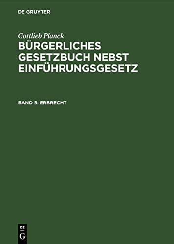 Erbrecht (Gottlieb Planck: Bürgerliches Gesetzbuch nebst Einführungsgesetz)