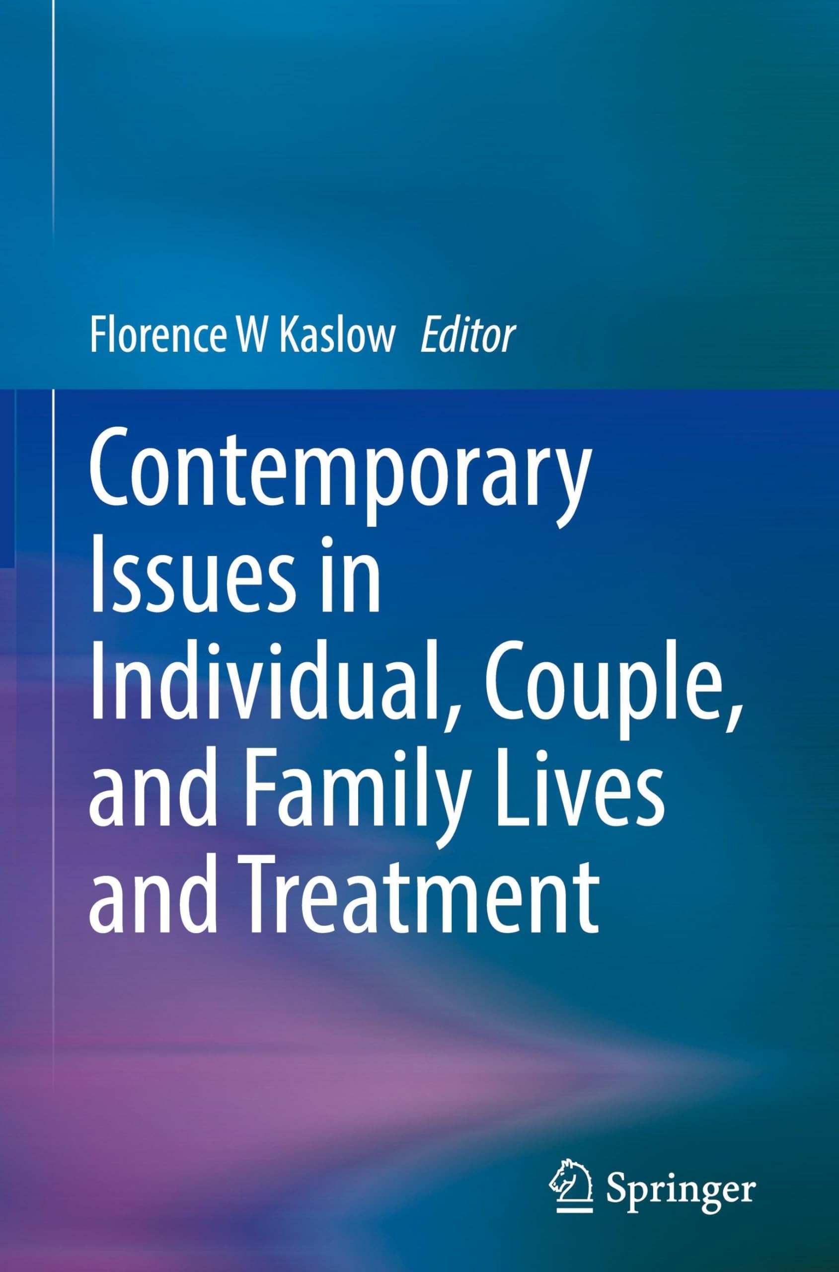 Contemporary Issues in Individual, Couple, and Family Lives and Treatment