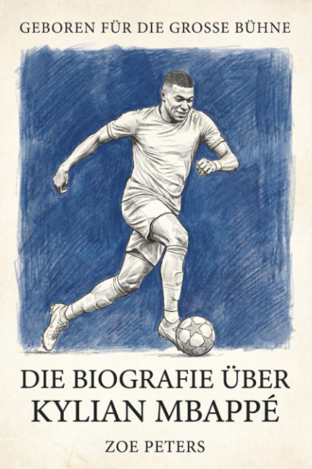 Die Biografie über Kylian Mbappé: Geboren für die große Bühne