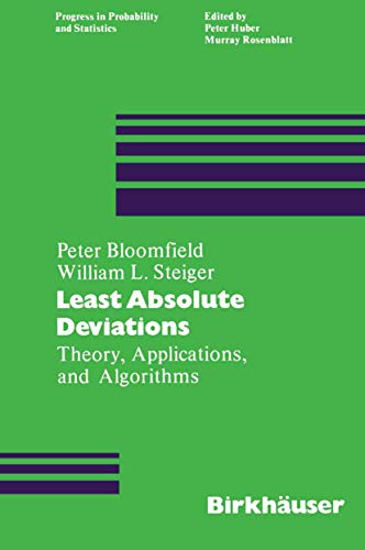 Least Absolute Deviations: Theory, Applications and Algorithms (Progress in Probability, 6, Band 6)
