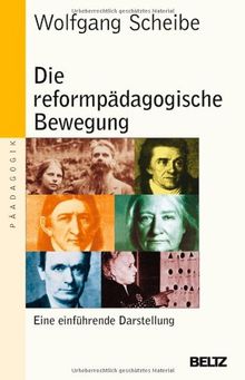 Die reformpädagogische Bewegung: Eine einführende Darstellung (Beltz Taschenbuch / Pädagogik)