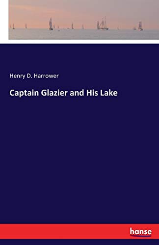 Captain Glazier and His Lake