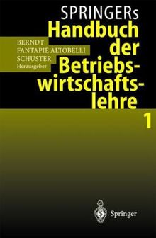 Springers Handbuch der Betriebswirtschaftslehre 1