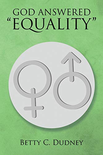 GOD ANSWERED EQUALITY