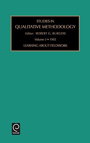 Stud Qual Meth V 3 (Studies in Qualitative Methodology): A Research Annual : Learning About Fieldwork