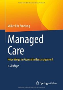 Managed Care: Neue Wege im Gesundheitsmanagement