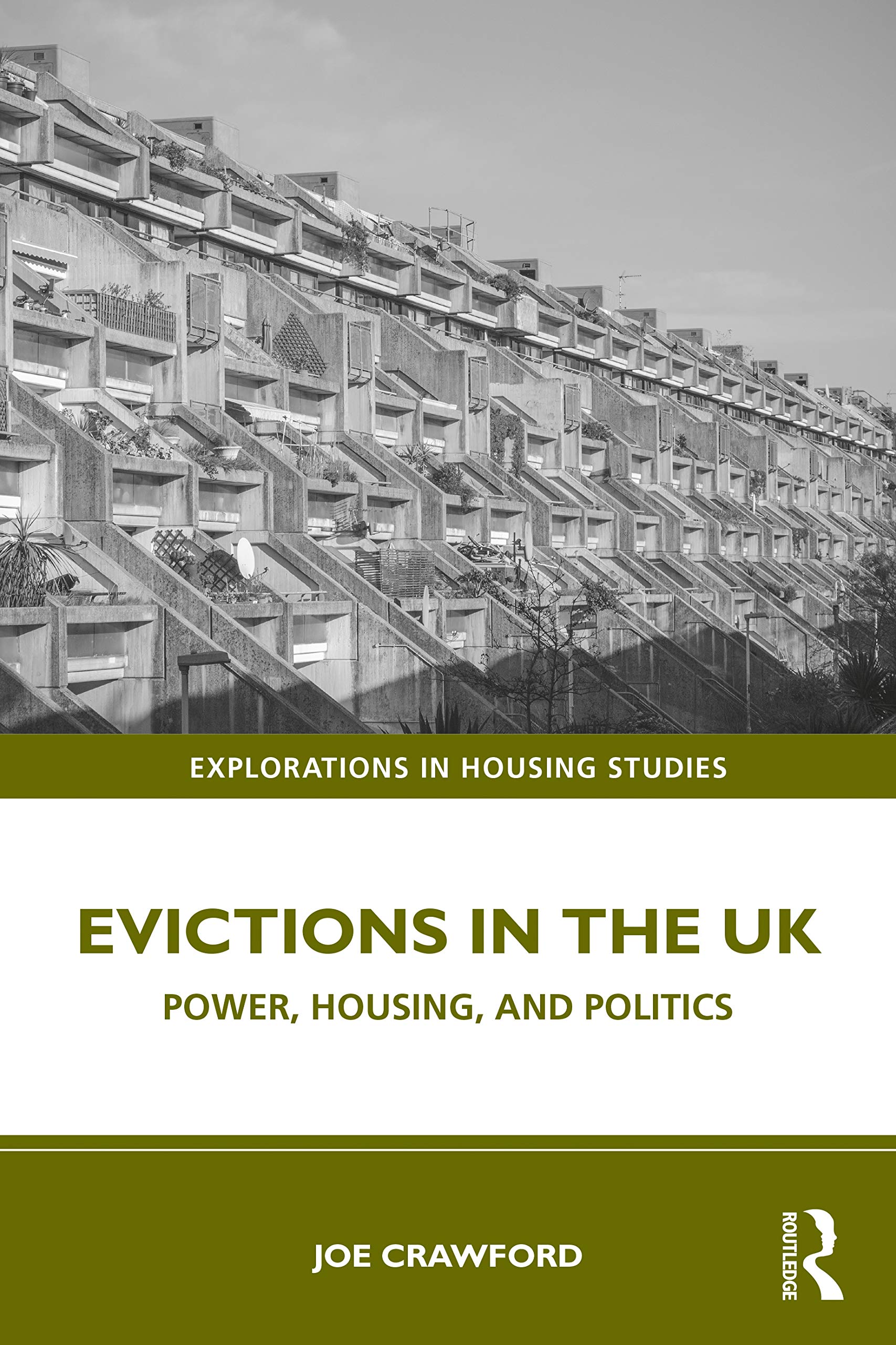 Evictions in the UK: Power, Housing, and Politics (Explorations in Housing Studies)