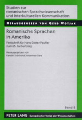 Romanische Sprachen in Amerika: Festschrift für Hans-Dieter Paufler zum 65. Geburtstag (Studien zur romanischen Sprachwissenschaft und interkulturellen Kommunikation)