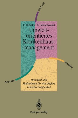 Umweltorientiertes Krankenhausmanagement: Strategien und Maßnahmen für eine größere Umweltverträglichkeit