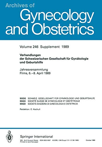 Verhandlungen der Schweizerischen Gesellschaft für Gynäkologie und Geburtshilfe: Jahresversammlung Flims, 6.–8. April 1989 (Archives of Gynecology and Obstetrics)