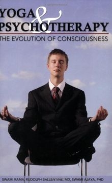 Yoga and Psychotherapy: The Evolution of Consciousness