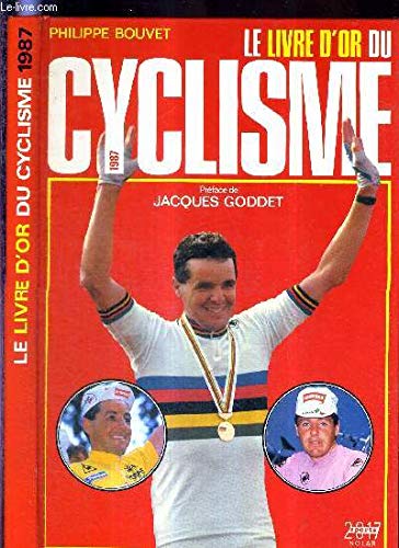 Le Livre D'or Du Cyclisme. 1987