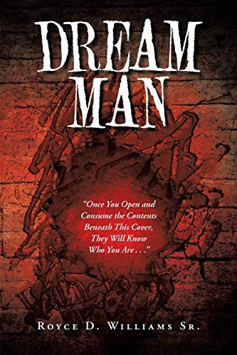 Dream Man: “Once You Open and Consume the Contents Beneath This Cover, They Will Know Who You Are . . .”