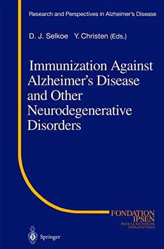 Immunization Against Alzheimer's Disease and Other Neurodegenerative Disorders (Research and Perspectives in Alzheimer's Disease)