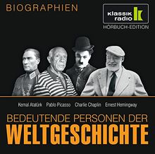 KLASSIK RADIO präsentiert: Bedeutende Personen der Weltgeschichte: Kemal Atatürk / Pablo Picasso / Charlie Chaplin / Ernest Hemingway