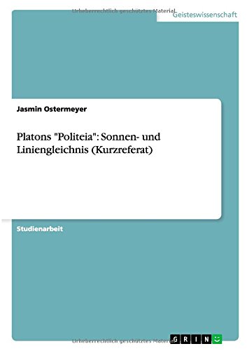Platons Politeia: Sonnen- und Liniengleichnis (Kurzreferat)