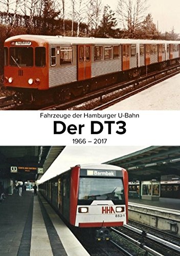 Fahrzeuge der Hamburger U-Bahn: Der DT3: 1966-2017