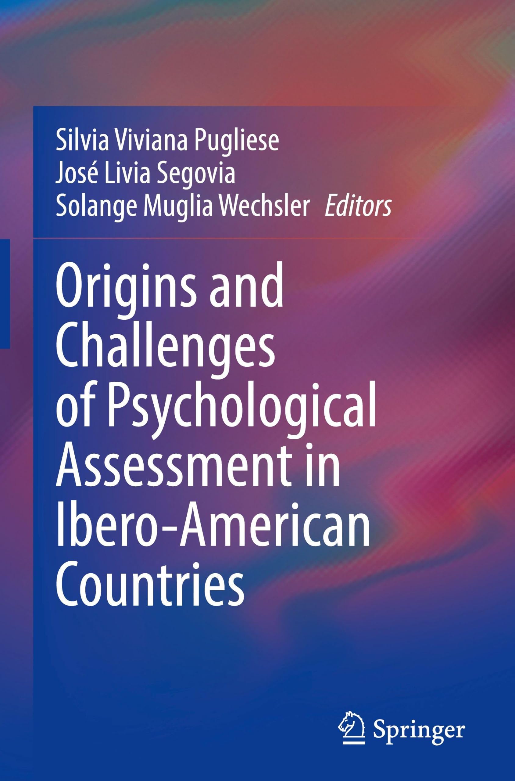 Origins and Challenges of Psychological Assessment in Ibero-American Countries