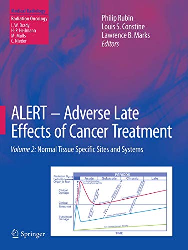 ALERT • Adverse Late Effects of Cancer Treatment: Volume 2: Normal Tissue Specific Sites and Systems (Medical Radiology)