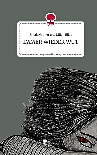 IMMER WIEDER WUT. Life is a Story - story.one